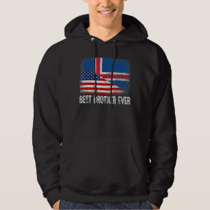 American Flag & Iceland Flag Best Brother Ever Fam Hoodie