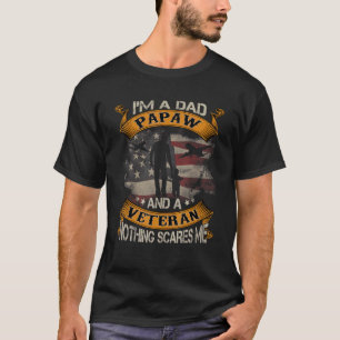 American Flag I'm A Dad Papaw And A Veteran 4th Of T-Shirt