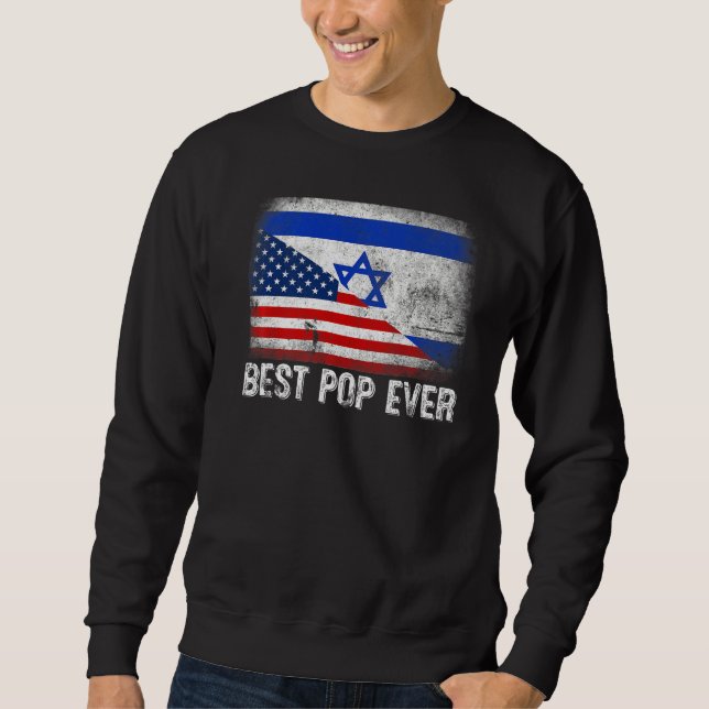 American Flag & Israel Flag Best Pop Ever Family Sweatshirt (Front)