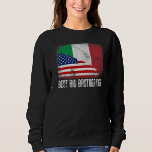 American Flag & Italy Flag Best Big Brother Ever F Sweatshirt