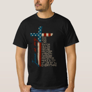 American Flag Jesus Is My God King Lord And Saviou T-Shirt