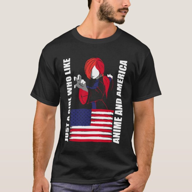 American Flag - Just a Girl who Like Anime and Ame T-Shirt (Front)