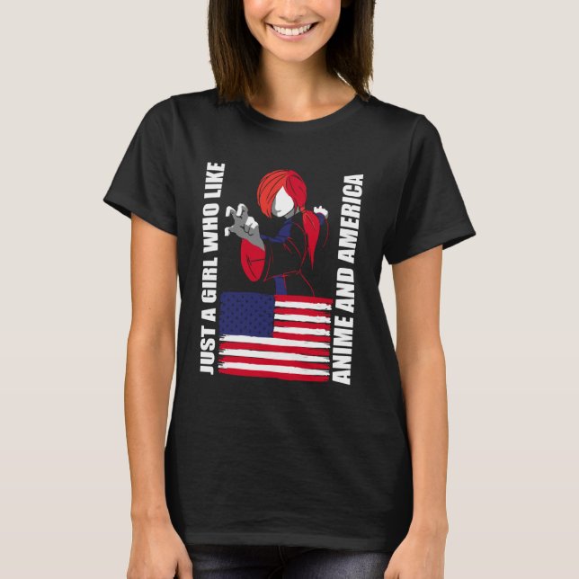 American Flag - Just a Girl who Like Anime and Ame T-Shirt (Front)