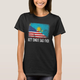 American Flag & Kazakhstan Flag Best Single Dad Ev T-Shirt