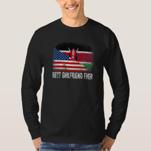 American Flag & Kenya Flag Best Girlfriend Ever Fa T-Shirt