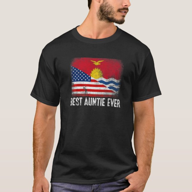 American Flag & Kiribati Flag Best Auntie Ever Fam T-Shirt (Front)