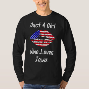 American Flag Lips Just A Girl Who Loves Iowa T-Shirt