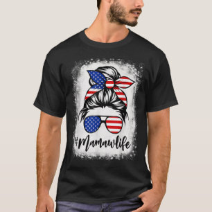 American Flag Mamaw Life Bleached Mothers 4th Of J T-Shirt