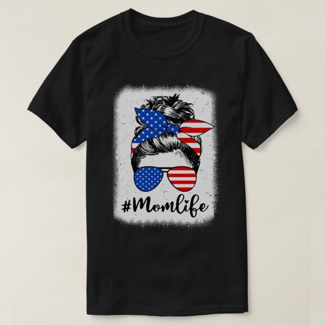 American Flag Mum Life Bleached Mothers 4th Of Jul T-Shirt (Design Front)