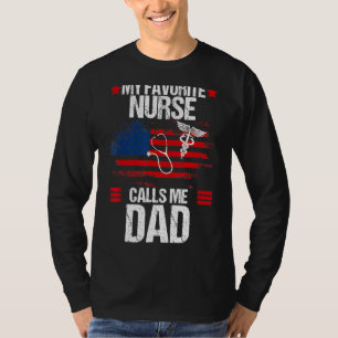 American Flag My Favourite Nurse Calls Me Dad Fath T-Shirt