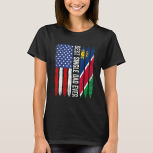 American Flag Namibia Flag Best Single Dad Ever Fa T-Shirt
