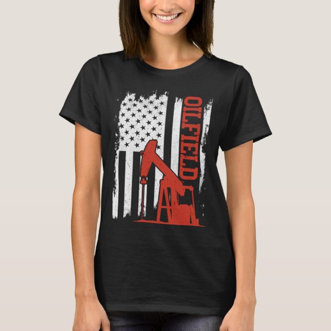 American Flag Oilfield Workers Oil Rig Roughneck T-Shirt (Front)