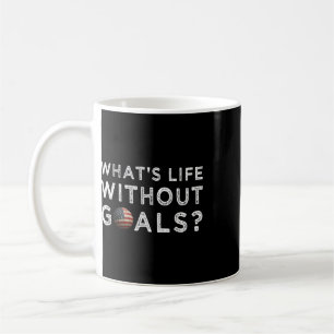 American Flag On Soccer Ll Sport What's Life Witho Coffee Mug