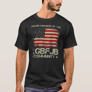 American Flag Proud Member Of The LGBFJB Community T-Shirt