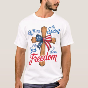 American Flag Religious Faith 4th of July Freedom T-Shirt