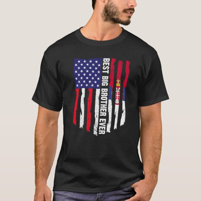 American Flag & Serbia Flag Best Big Brother Ever  T-Shirt (Front)