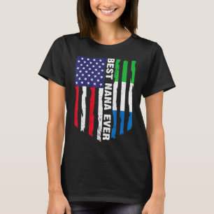 American Flag Sierra Leone Flag Best Nana Ever Fam T-Shirt
