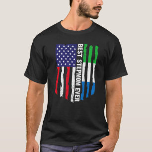 American Flag Sierra Leone Flag Best Stepmom Ever T-Shirt