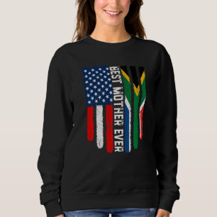 American Flag South Africa Flag Best Mother Ever F Sweatshirt