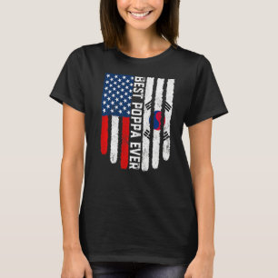 American Flag South Korea Flag Best Poppa Ever Fam T-Shirt
