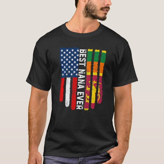 American Flag & Sri Lanka Flag Best Nana Ever Fami T-Shirt (Front)