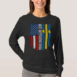 American Flag & Sweden Flag Best Boyfriend Ever Fa T-Shirt