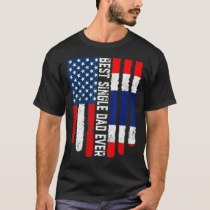American Flag & Thailand Flag Best Single Dad Ever T-Shirt