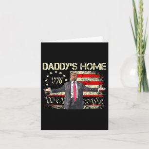 American Flag Trump 2024 Daddys Home We The Card
