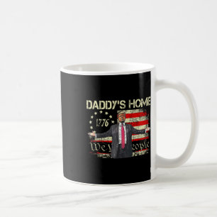 American Flag Trump 2024 Daddy's Home We The Peopl Coffee Mug