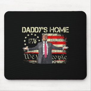 American Flag Trump 2024 Daddys Home We The People Mouse Pad
