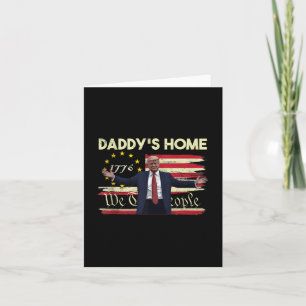 American Flag Trump Daddys Home We The People 45 4 Card