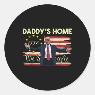 American Flag Trump Daddys Home We The People 45 Classic Round Sticker