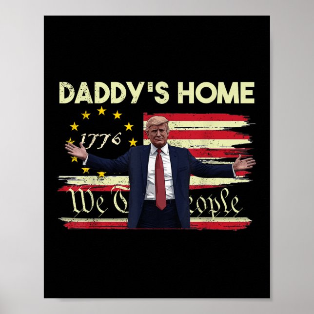 American Flag Trump Daddys Home We The People 45 Poster (Front)