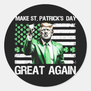 American Flag Trump Make St Patricks Day Great Aga Classic Round Sticker