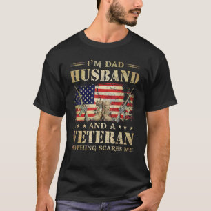 American Flag Veterans Day I'm A Dad Husband And A T-Shirt