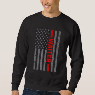 American Flag Waiter US Flag Vintage For Men Dad Sweatshirt