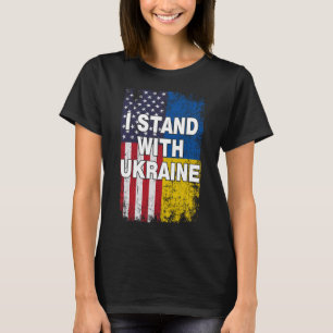 American Flag We Support Ukraine Flag I Stand With T-Shirt