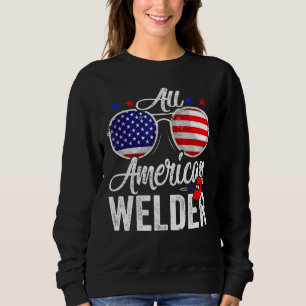 American Flag Welder 4th Of July Patriotic Men Wom Sweatshirt