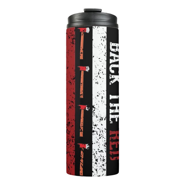 American Flag With Back The Red Firefighter  Thermal Tumbler (Front)