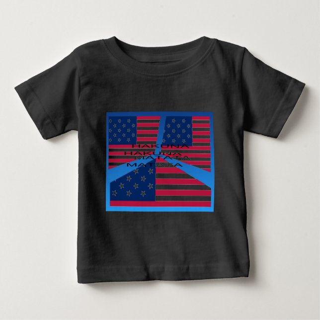 American Flag with Hakuna Matata: Patriotic Design Baby T-Shirt (Front)