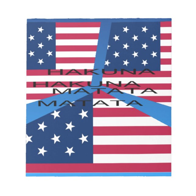 American Flag with Hakuna Matata: Patriotic Design Notepad (Front)