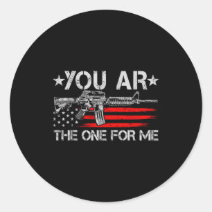 American flag you ar the one for me classic round sticker