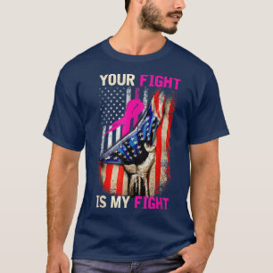 American Flag Your Fight Is My Fight Breast Cancer T-Shirt