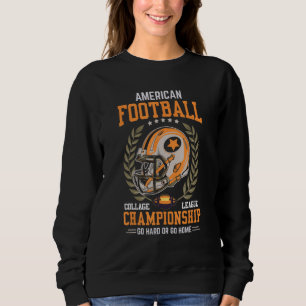 American Football College League Championship Go H Sweatshirt
