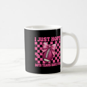 American Football Girl Mum I Just Hope Both Teams Coffee Mug