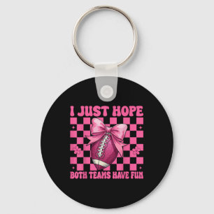 American Football Girl Mum I Just Hope Both Teams Key Ring