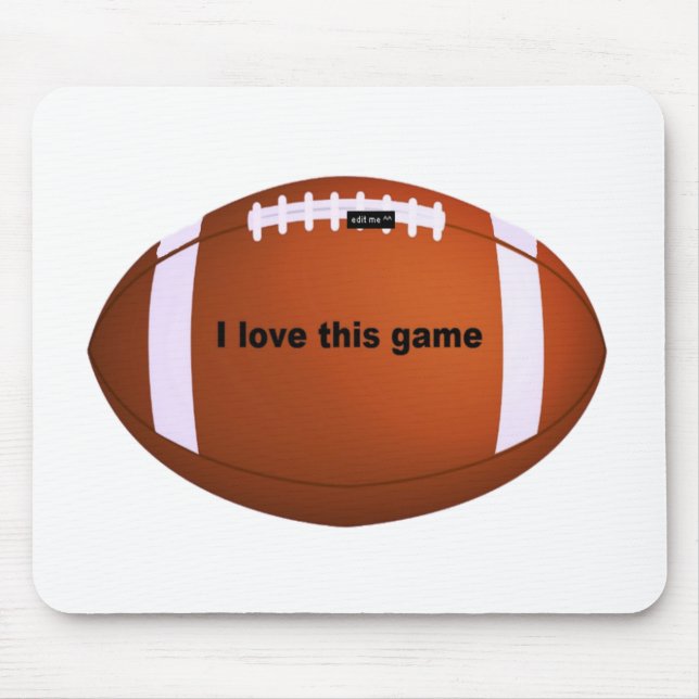 American Football: I Love This Game Mouse Pad (Front)