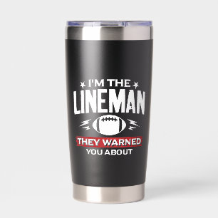 American Football Lineman They Warned You About Insulated Tumbler