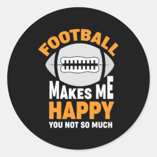 American Football Makes Me Happy Classic Round Sticker