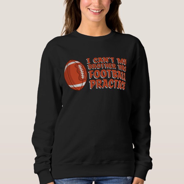 American Football Player Footballer  Football Sist Sweatshirt (Front)